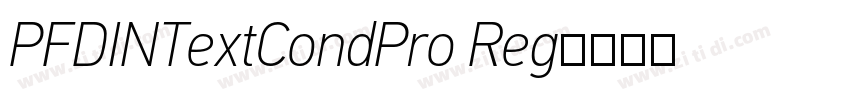 PFDINTextCondPro Reg字体转换 PFDINTextCondPro Reg字体转换
